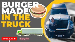 Cooking Inside the Truck “Burger Recipe”||Life of An American Trucker