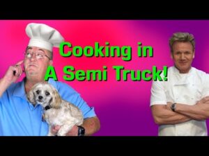 Trucker Cooking: Part 1