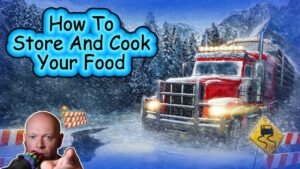 Alaskan Road Truckers ● How To Store And Cook Your Food