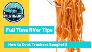 How to Cook Truckers Pasta Spaghetti RV Camping Food Trucker Cooking Recipe