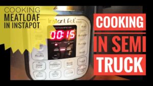 Trucker’s Kitchen: Meatloaf, Mashed Potatoes and Corn in the Instapot