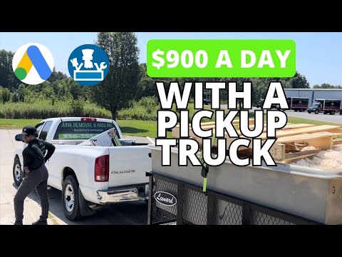 HOW TO MAKE $900 A DAY WITH A PICKUP TRUCK