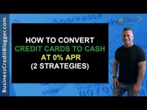 How to Convert Credit Cards Into Cash - Business Credit 2019