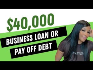 Launch Your Business with a $40K Loan & Stop Struggling with Credit Card Debt!