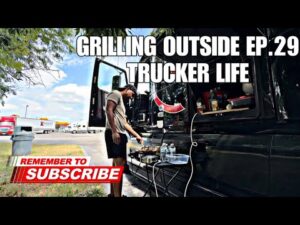 Roadside Grill Adventures: Episode 29 The Life of a Truck Driver USA